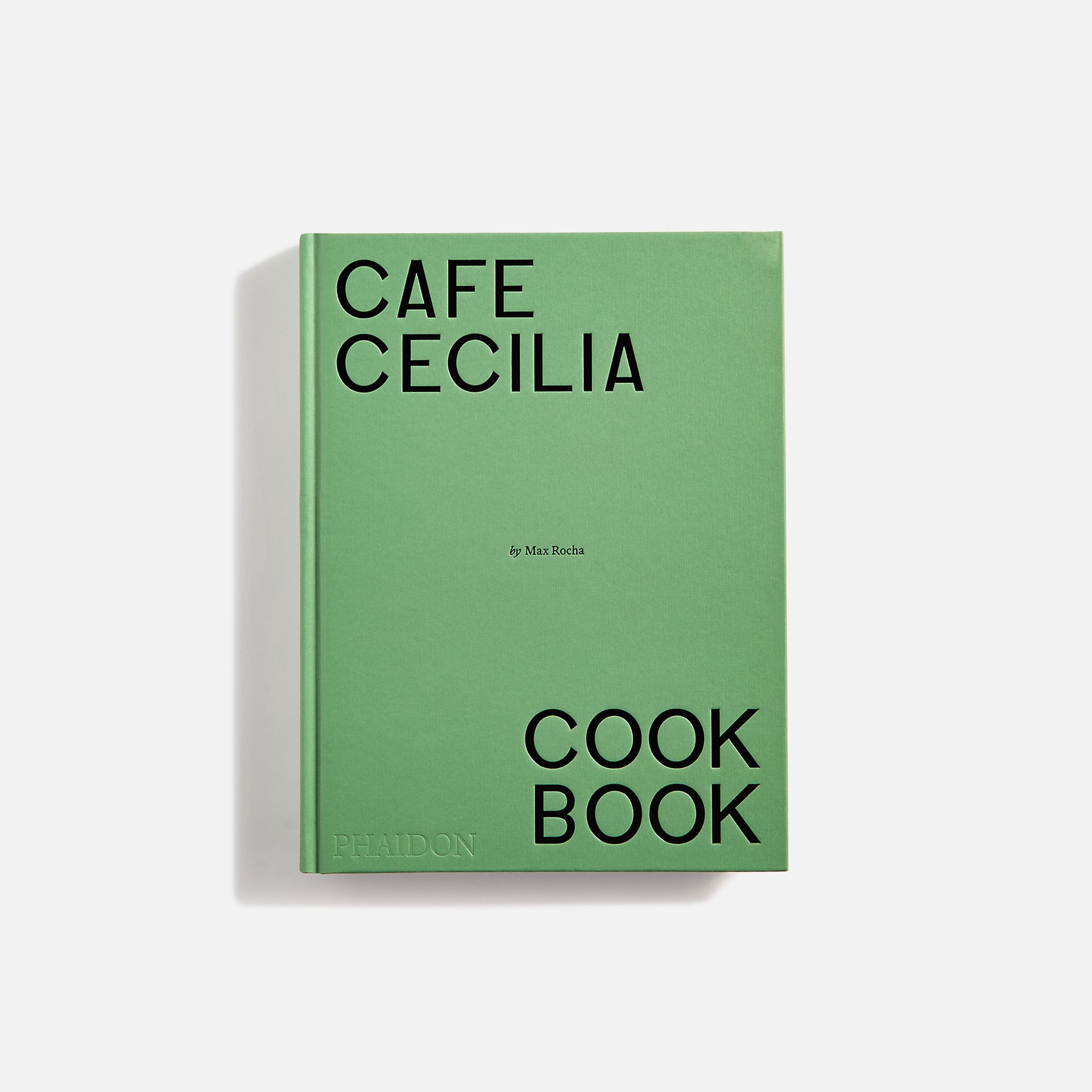 Phaidon Café Cecilia Cookbook by Max Rocha