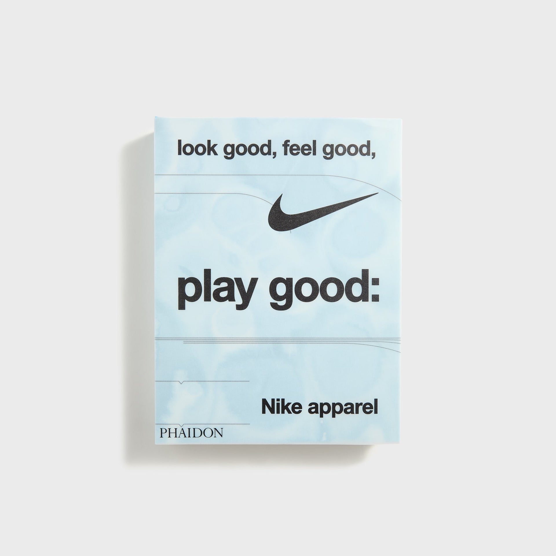 PHAIDON Look Good, Feel Good, Play Good Nike Apparel by Maisie Skidmore